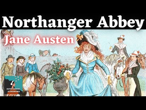 , title : 'NORTHANGER ABBEY by Jane Austen - FULL AudioBook 🎧📖'