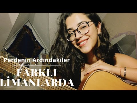 Perdenin Ardındakiler - Farklı Limanlarda (cover) || Elifnur Kılınç