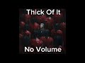 KSI Thick Of It No Volume Credits To KSI