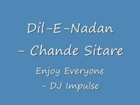Dil-E-Nadan - Chande Sitare - Enjoy - DJ Impulse