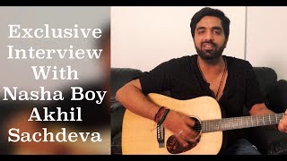 Akhil Sachdeva | Nasha Boy | Gal Sun | Exclusive Interview | T-Series | Singer | Sneha Namanandi