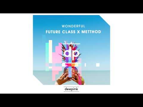 Future Class x METTHOD - Wonderful