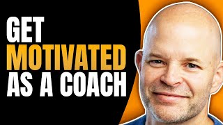 Tips to Stay Motivated as a Transformational Coach | Coach Sean Smith