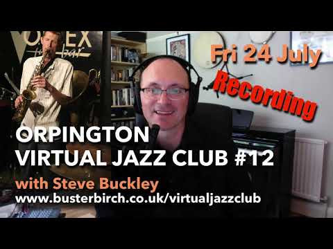 Steve Buckley interview on Orpington Virtual Jazz Club #12