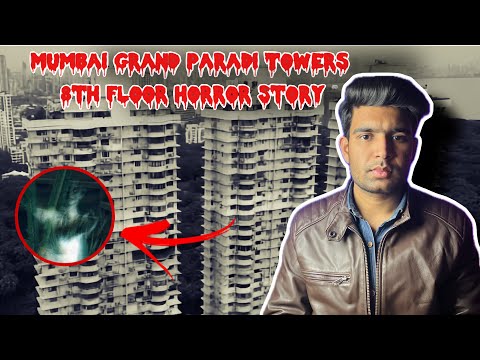 True story: Grand Paradi Towers Mumbai Horror Story