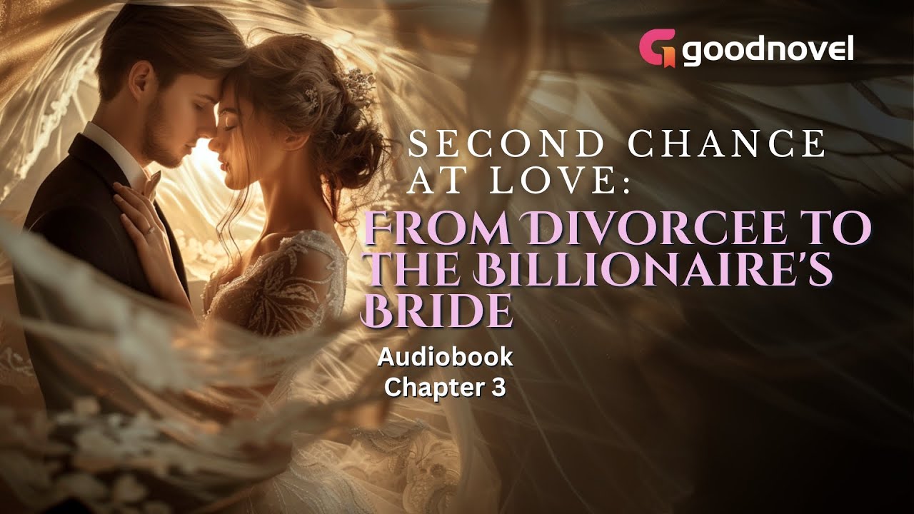 Second Chance at Love | Chapter 3 | HD Audiobook Version | Listen Now!