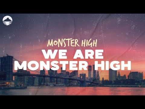 Monster High - We Are Monster High | Lyrics
