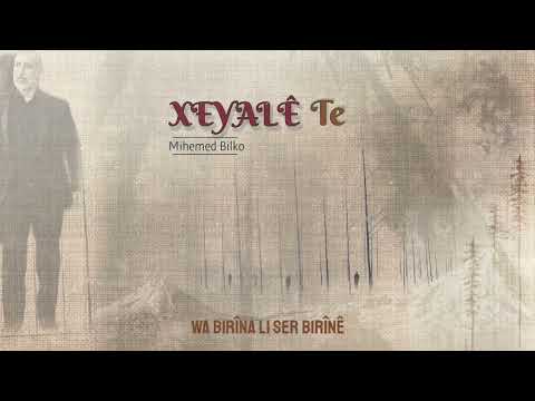 Mihemed Bilko - XEYALÊ TE - محمد بلكو  - خيالى تا