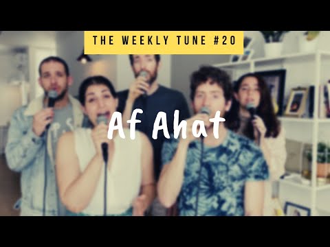 The Weekly Tune #20 - Af Ahat