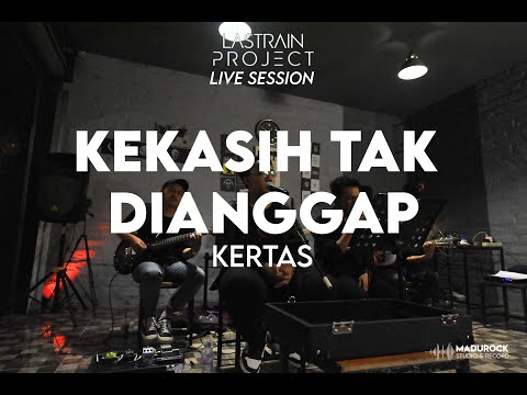 Kertas - Kekasih Tak Dianggap (Lastrain Project Cover) Live Session