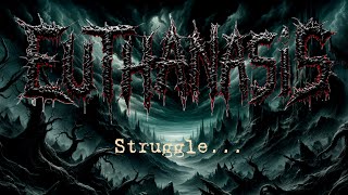 Video EUTHANASIS "Struggle..."