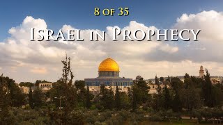 08 Israel in Prophecy (8 of 35)