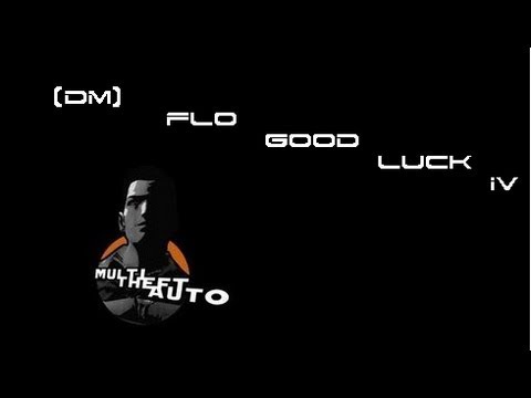 [DM] Flo - Good Luck IV