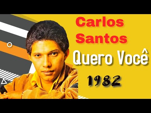 QUERO VOCÊ - CARLOS SANTOS