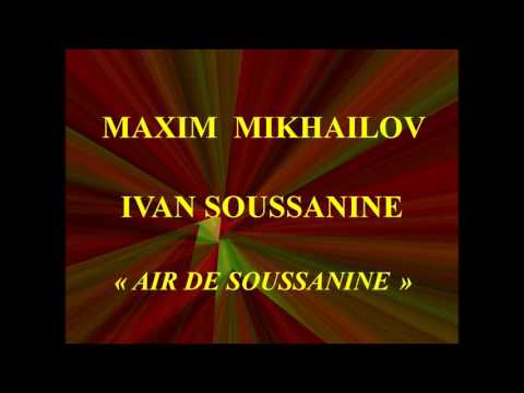 Maxim Mikhailov Ivan Soussanine Air de Soussanine