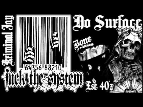 Ese 40'z Ft. Kriminal Jay - No Surface