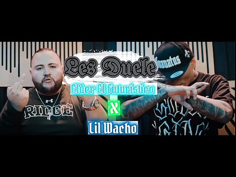 Elder El Futuristico , @LilWacho13  - LES DUELE (Video Oficial)