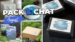 The August Pack & Chat! | MO River Soap