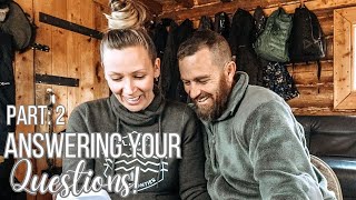 *Q&A* at the Remote Cabin! PART 2 // Answering All of Your Questions!