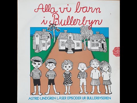 Alla vi barn i Bullerbyn
