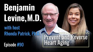 Dr. Benjamin Levine: How Exercise Prevents & Reverses Heart Aging