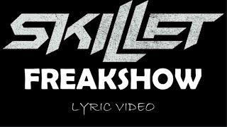 Skillet - Freakshow (Bonus Track) - 2013 - Lyric Video