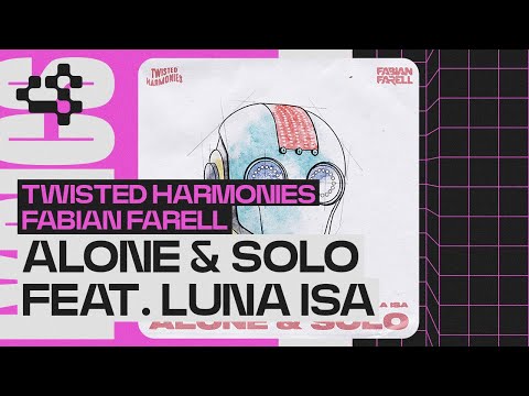 Twisted Harmonies, Luna Isa, Fabian Farell - Alone & Solo (Official Lyric Video)