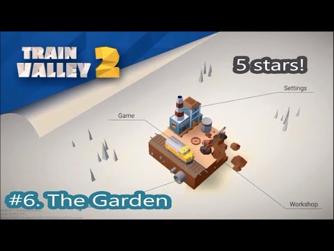 Train Valley 2. Level 6. The Garden.