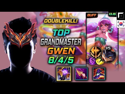 Gwen Top Build Riftmaker Conqueror - LOL KR GrandMaster Patch 13.15