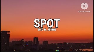 Download lagu ZICO - SPOT! feat. JENNIE (Lyrics) mp3