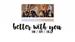 ASTRO - 어느새 우린 (Better With You) [Colour Coded Lyrics]