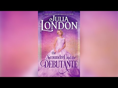 The Scoundrel and the Debutante by Julia London - Royalty Romance Audiobooks