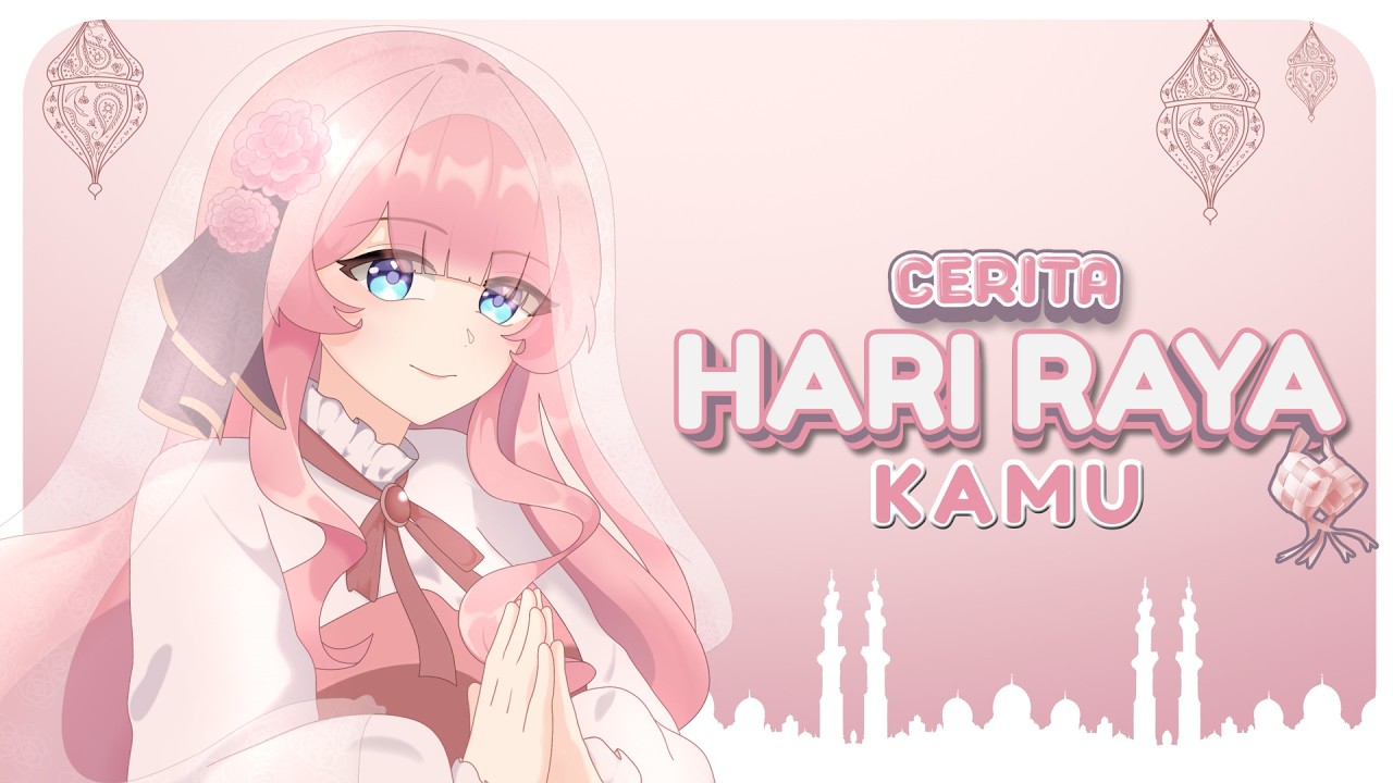 Masih Suasana Hari Raya Kan? Ayo Sini Ceritain Gimana Hari Raya Kamu~