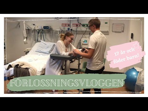 Min förlossning | 17 år och föder barn (5 veckor för tidigt)
