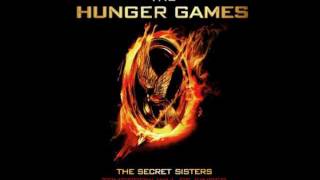 The Secret Sisters &quot;Tomorrow Will Be Kinder&quot; (from The Hunger Games Soundtrack)