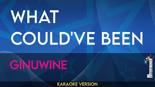 What Could've Been - Ginuwine (KARAOKE)