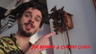 Joz Reviews A Cuckoo Clock