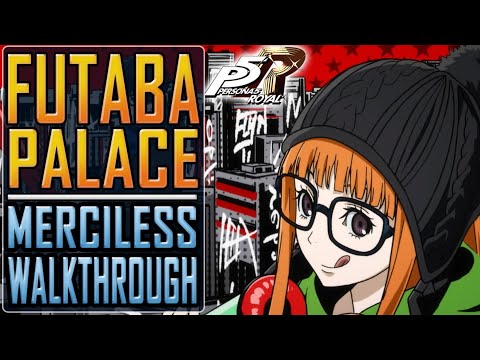 PERSONA 5 ROYAL (12/24) - Futaba's Palace - MERCILESS WALKTHROUGH