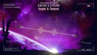 D-Block &amp; S-te-Fan - Angels &amp; Demons [HQ Edit]