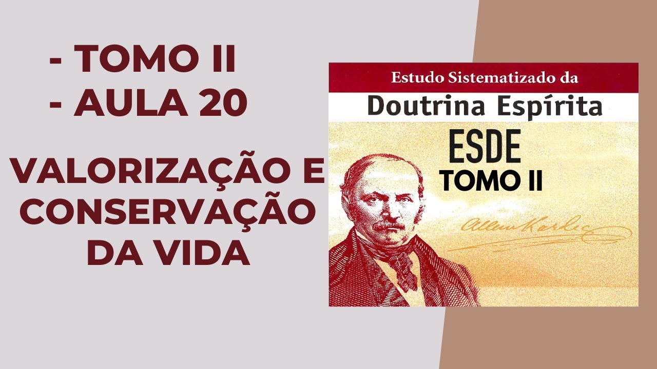ESDE AULA 20 TOMO II - VALORIZAÇÃO E CONSERVAÇÃO DA VIDA