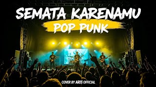 Download lagu Semata Karenamu - Mario G.Klau (Pop Punk Ai Cover) mp3