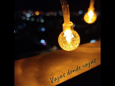 Vayas Donde Vayas - Un tal Lucas