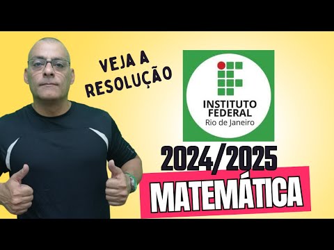 IFRJ - 2024/2025 [MATEMÁTICA]