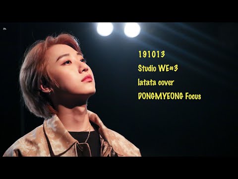 191013 Studio WE#3 latata cover 동명 Focus