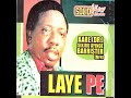 AARE DR SIKIRU AYINDE BARRISTER LIVE PLAY FOR LAYIPE
