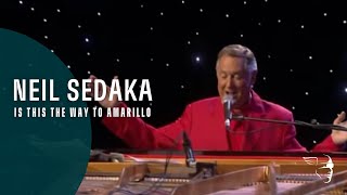 Neil Sedaka - Is This The The Way To Amarillo (From Live At the Royal Albert Hall)