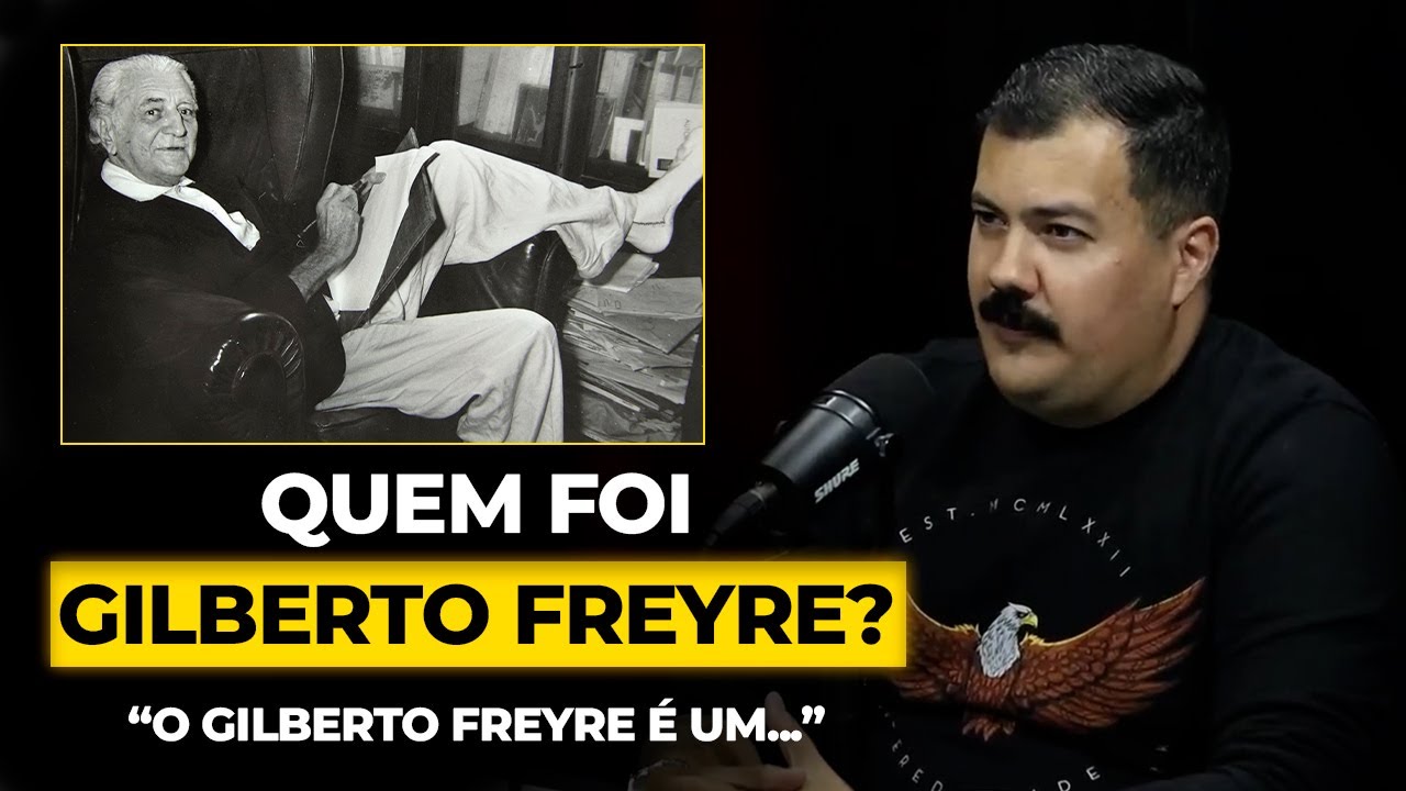 Quem foi Gilberto Freyre? – Com Guilherme Diniz