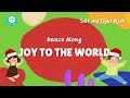 DANCE Along | JOY TO THE WORLD | SALT AND LIGHT KIDS | Children Dance Song