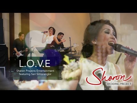 L.O.V.E (Sharon Projects Entertainment feat Sari Simorangkir)
