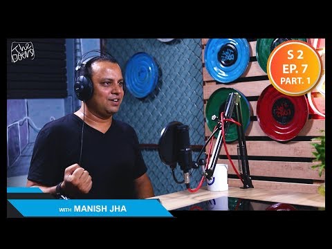 The doers with Manish Jha || Entrepreneur/Activist || S2 EP 7 PT1 || Nepali Podcast